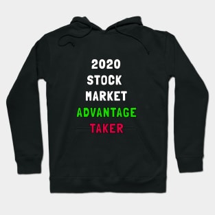 2020 stock market advantage taker, stock market survivor, 2020 market survivor Hoodie